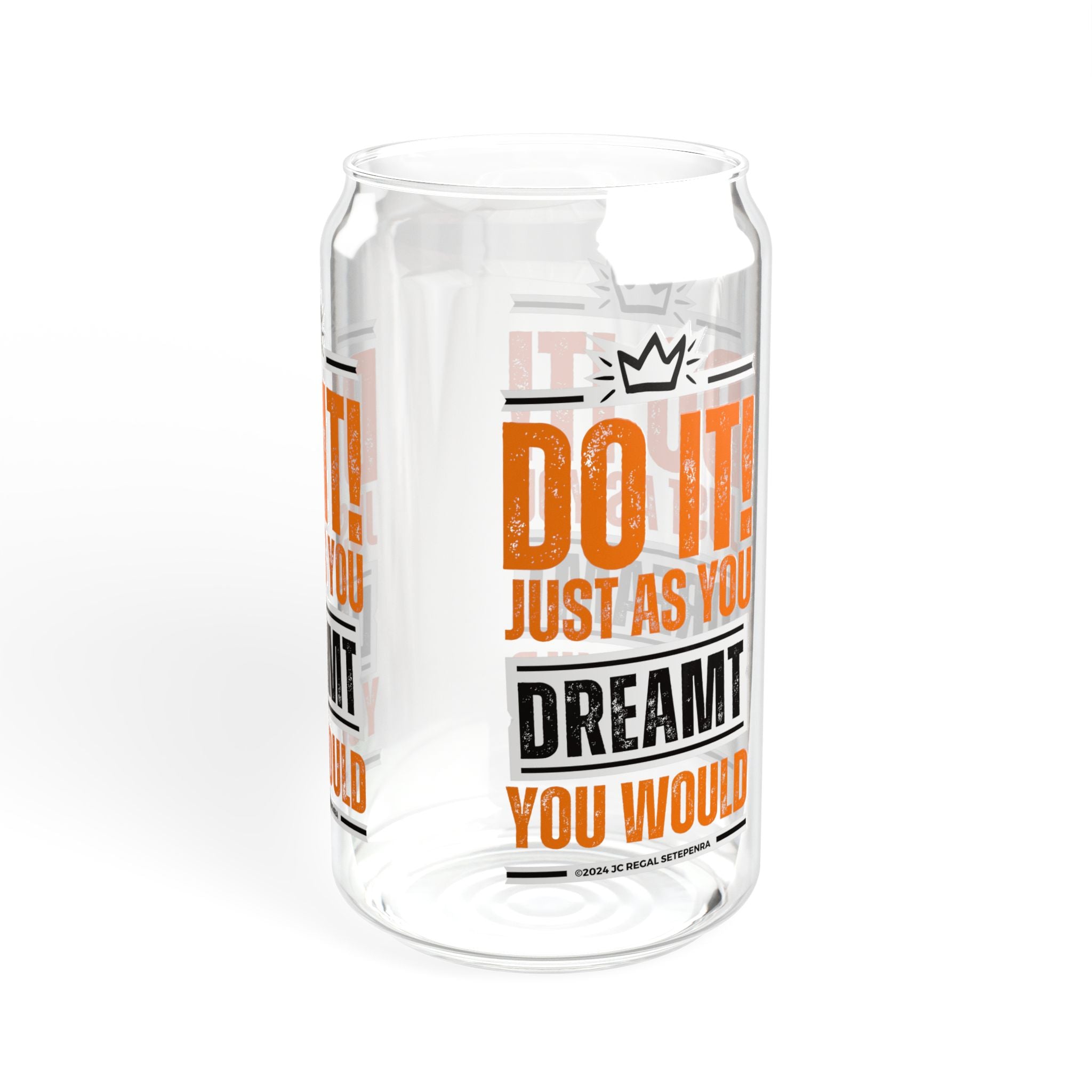 Do It! Just As You Dreamt You Would (2nd Edition) Sipper Glass, 16oz SETEPENRA Mug.