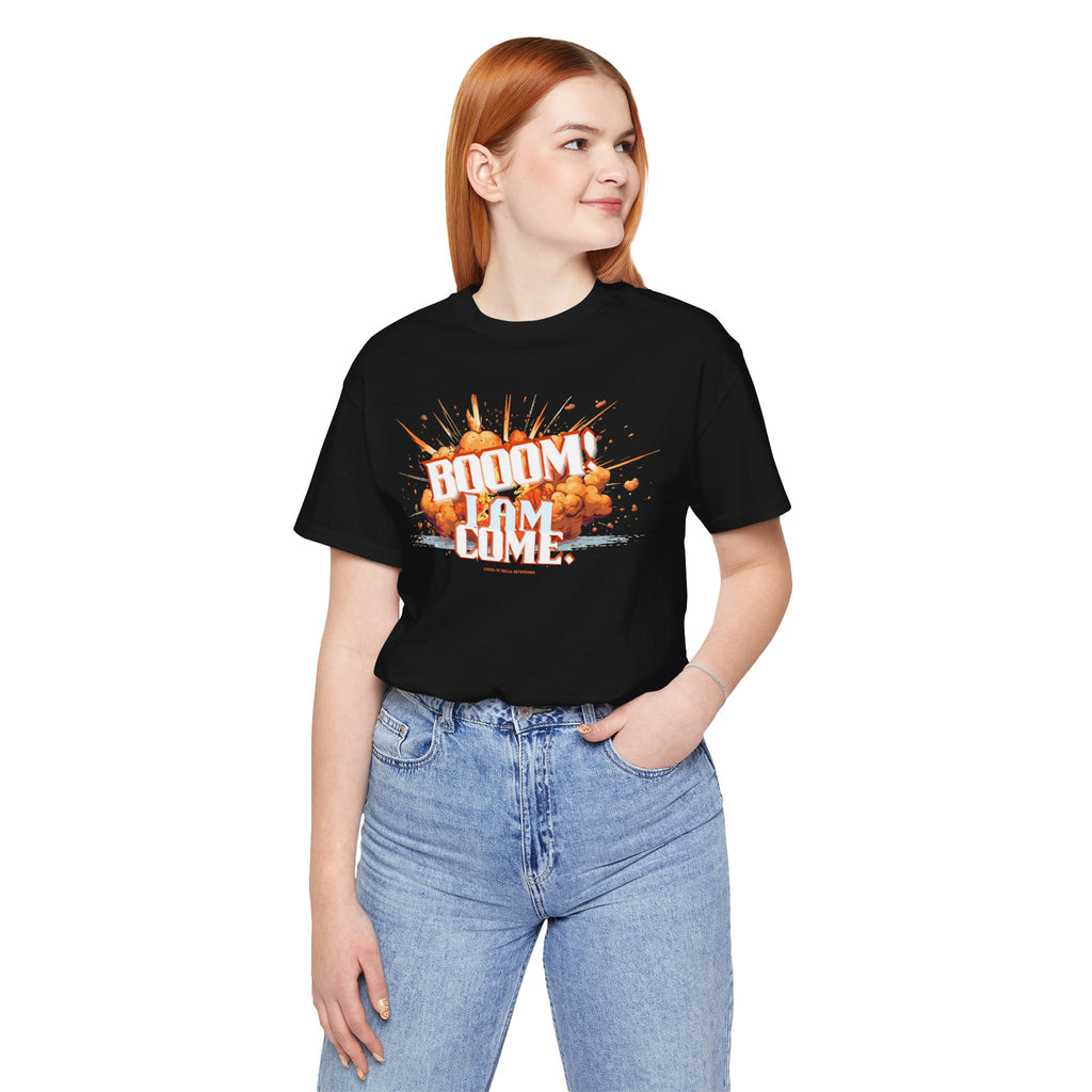 BOOOM! I AM COME Unisex Jersey Short Sleeve Tee
