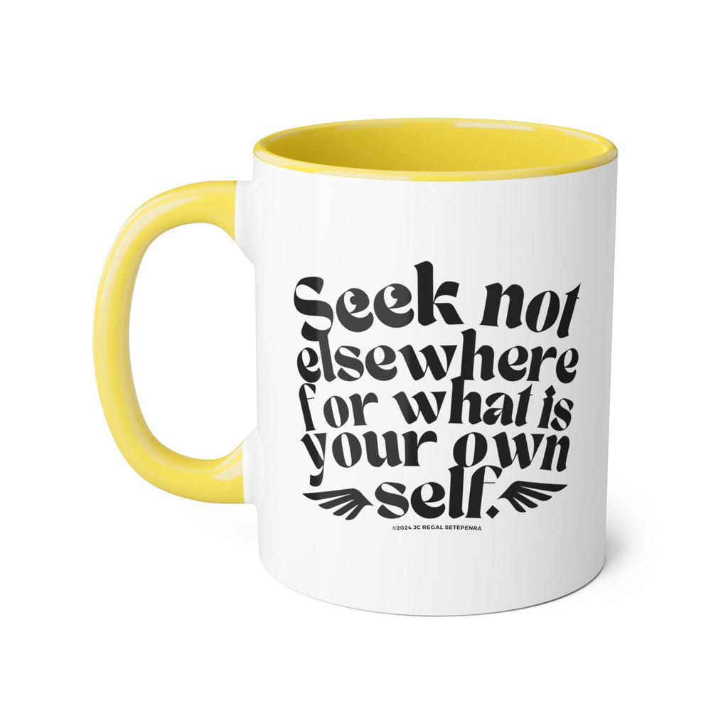 Seek Not Elsewhere Accent Mug, 11oz
