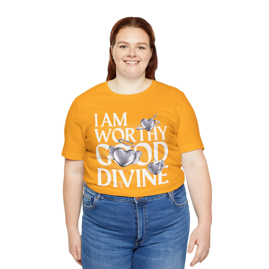 I AM WORTHY GOOD DIVINE Unisex Jersey Short Sleeve Tee