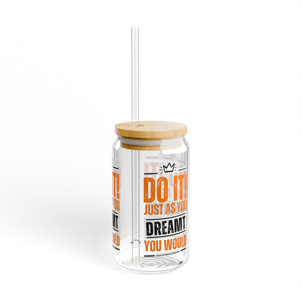 Do It! Just As You Dreamt You Would (2nd Edition) Sipper Glass, 16oz SETEPENRA Mug.