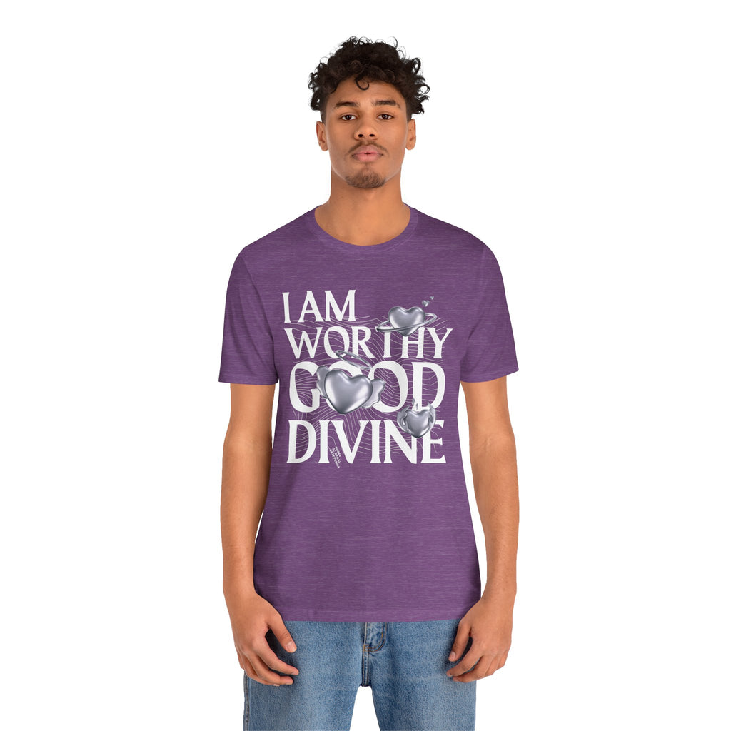 I AM WORTHY GOOD DIVINE Unisex Jersey Short Sleeve Tee