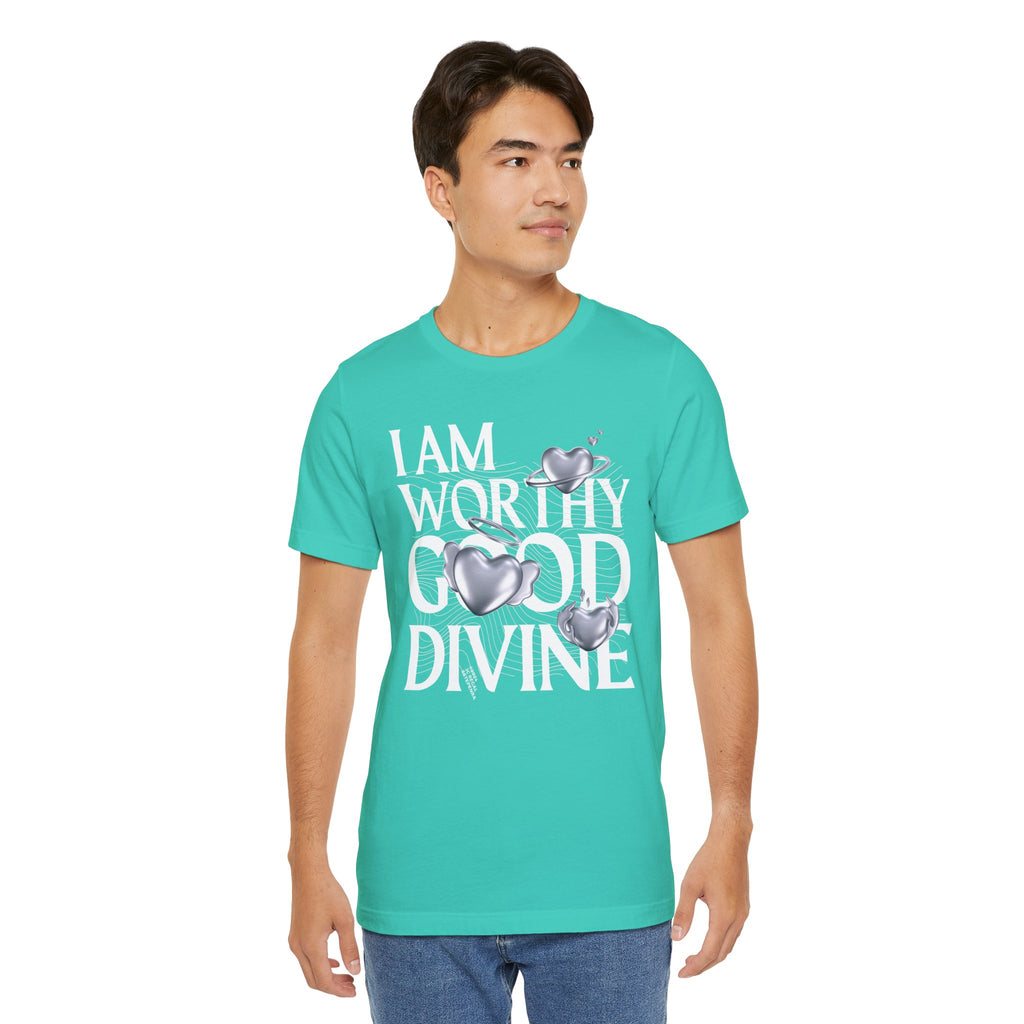I AM WORTHY GOOD DIVINE Unisex Jersey Short Sleeve Tee