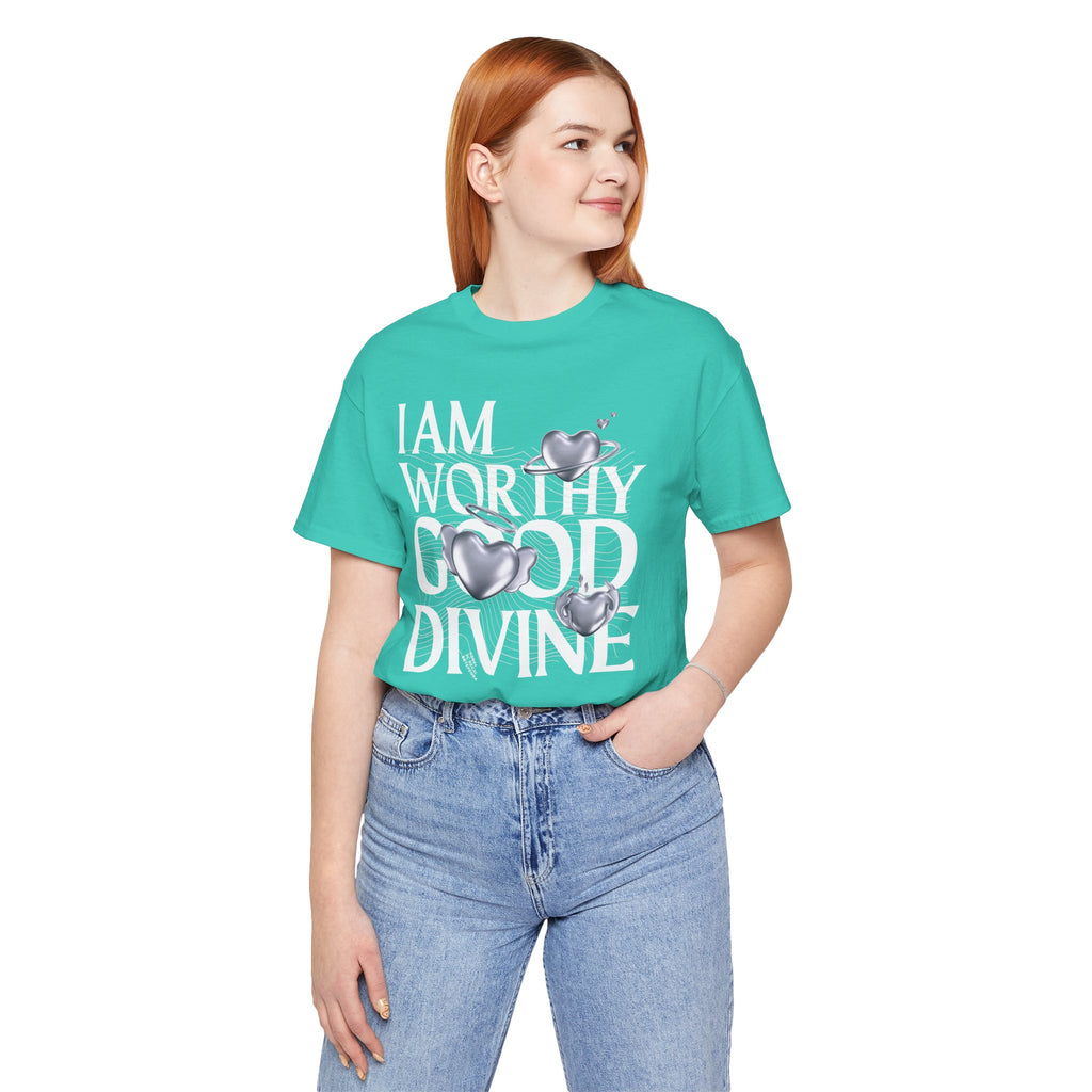 I AM WORTHY GOOD DIVINE Unisex Jersey Short Sleeve Tee