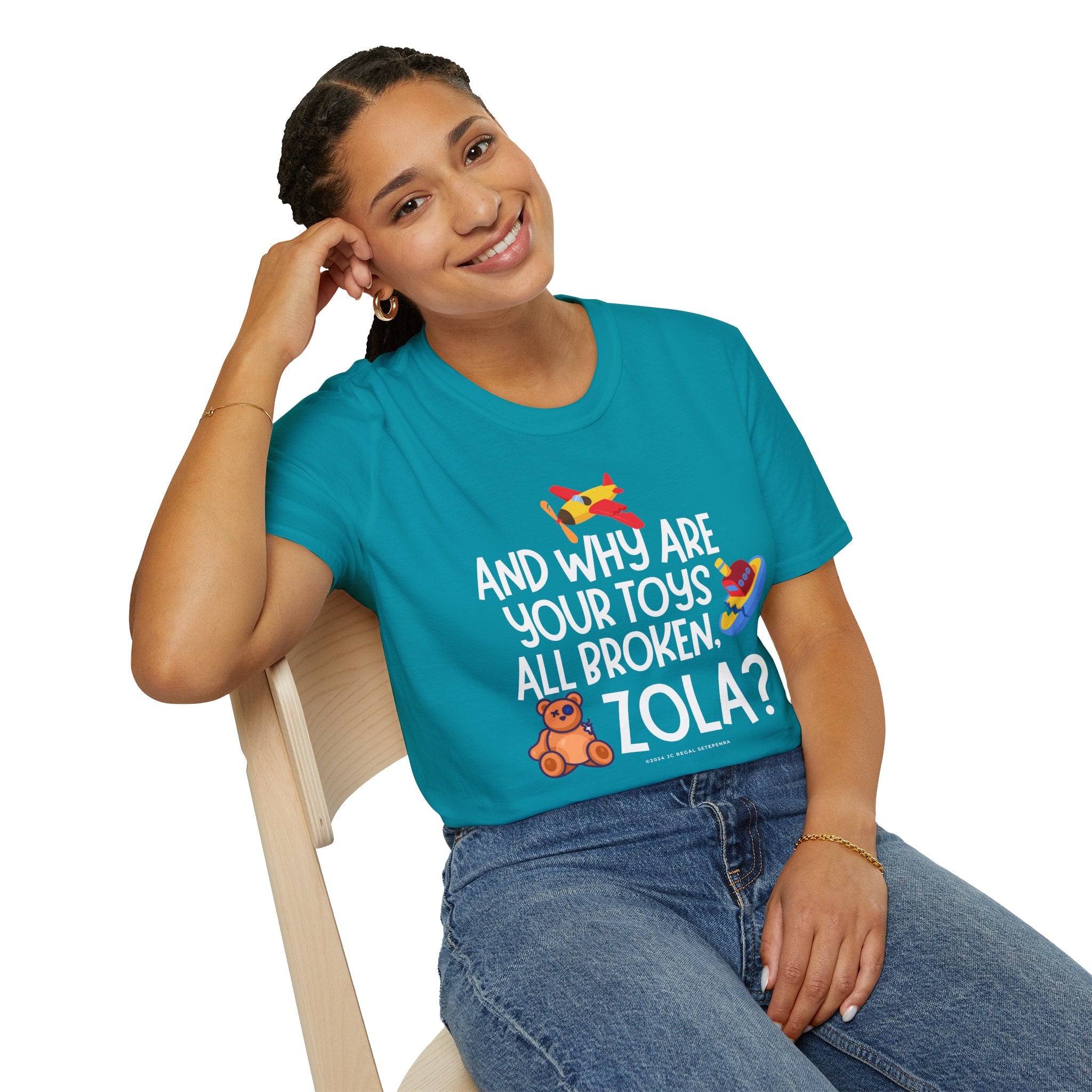 And Why Are Your Toys All Broken Zola? Unisex Softstyle T-Shirt