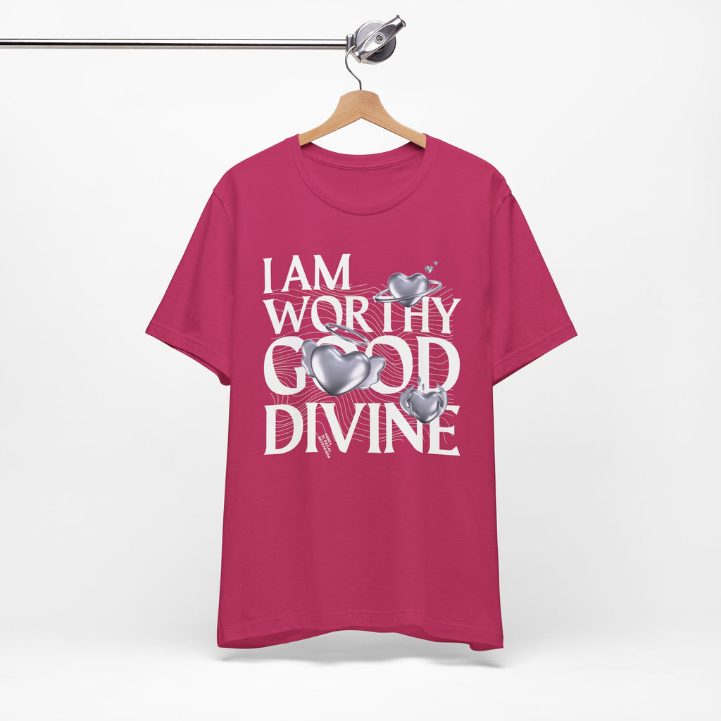 I AM WORTHY GOOD DIVINE Unisex Jersey Short Sleeve Tee
