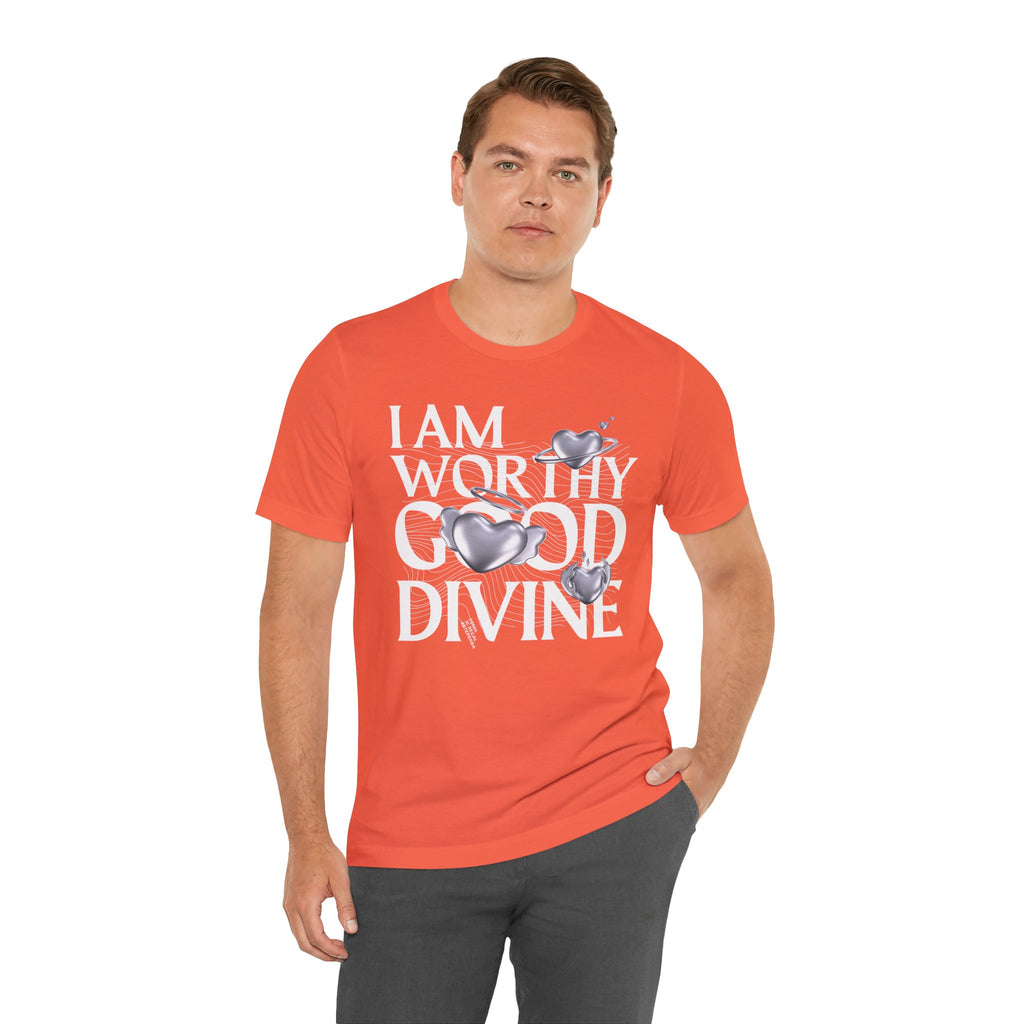 I AM WORTHY GOOD DIVINE Unisex Jersey Short Sleeve Tee