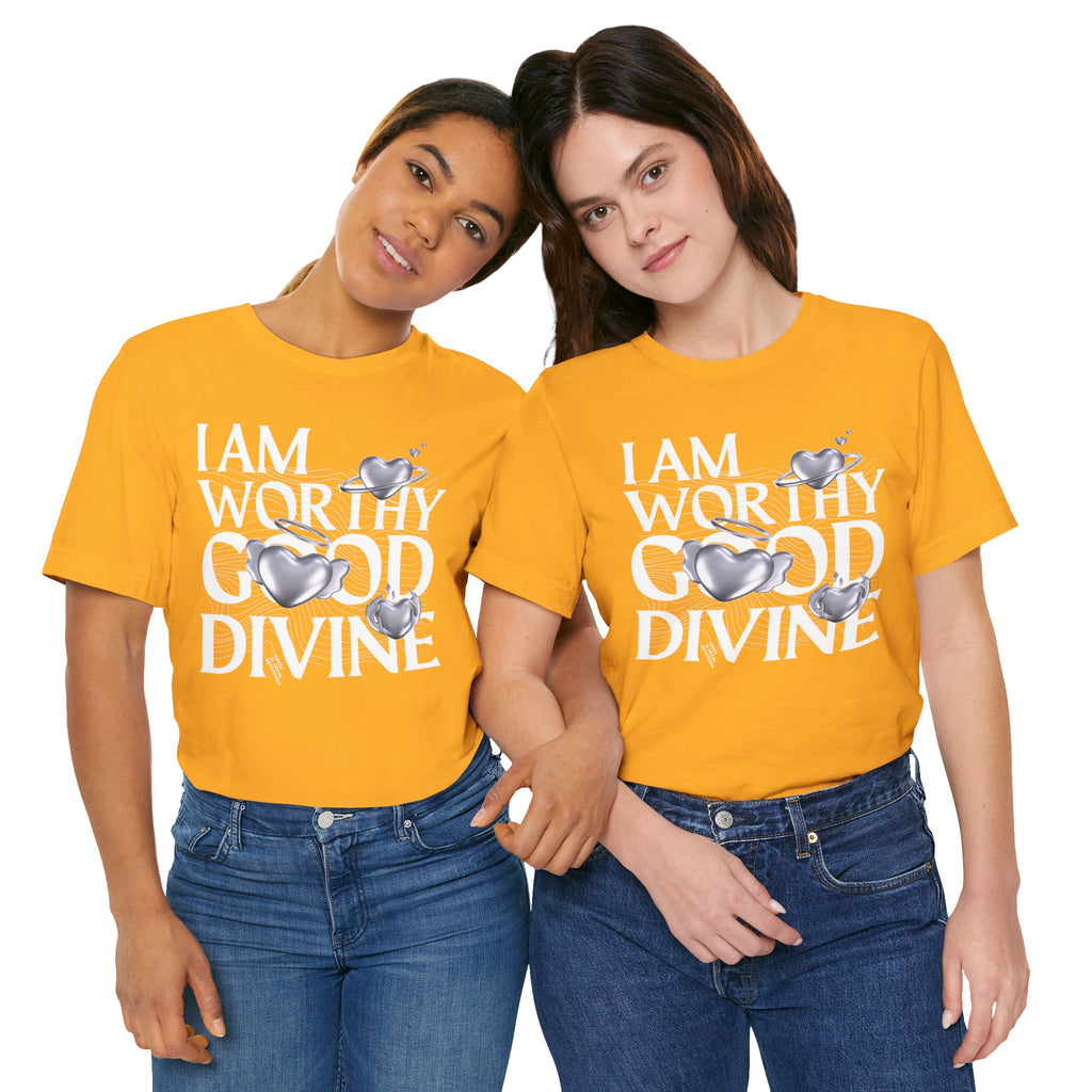 I AM WORTHY GOOD DIVINE Unisex Jersey Short Sleeve Tee