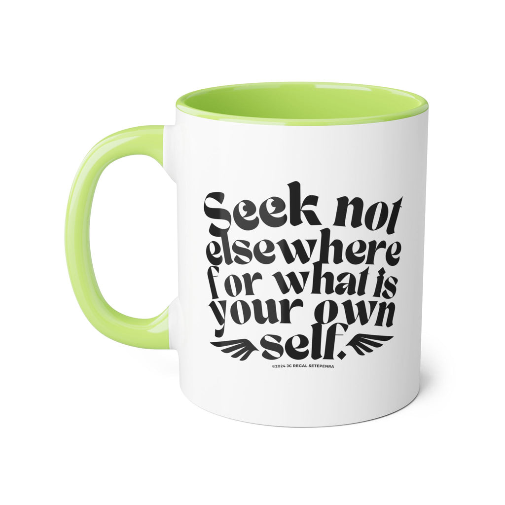 Seek Not Elsewhere Accent Mug, 11oz SETEPENRA Mug.
