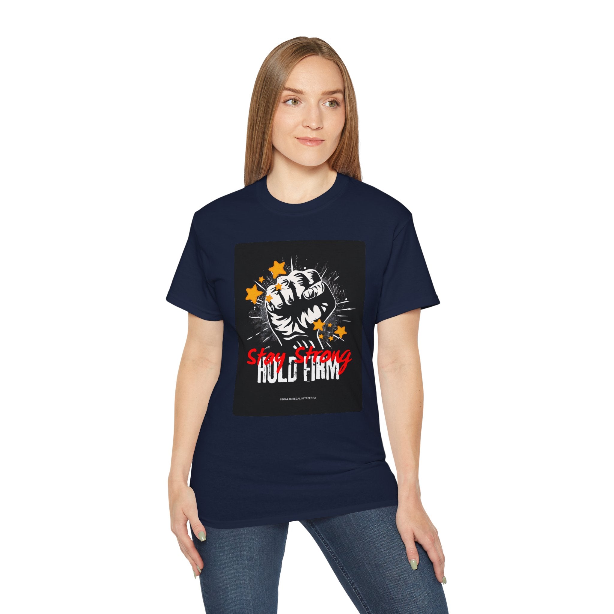 Stay Strong Hold Firm Unisex Ultra Cotton Tee