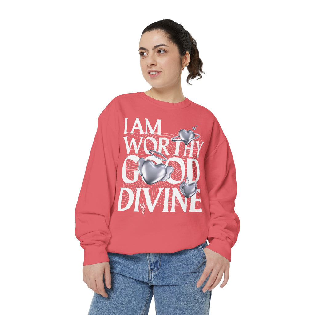 I AM WORTHY GOOD DIVINE Unisex Garment-Dyed Sweatshirt