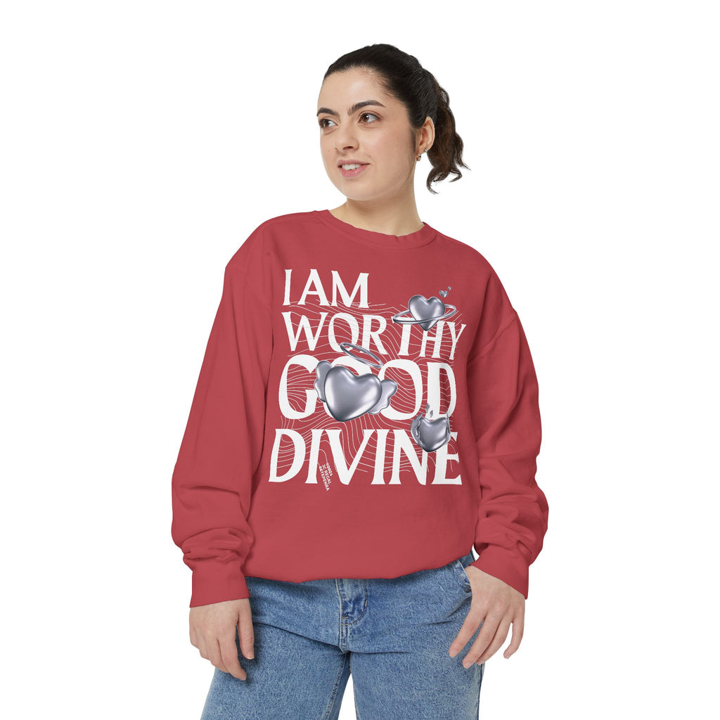 I AM WORTHY GOOD DIVINE Unisex Garment-Dyed Sweatshirt