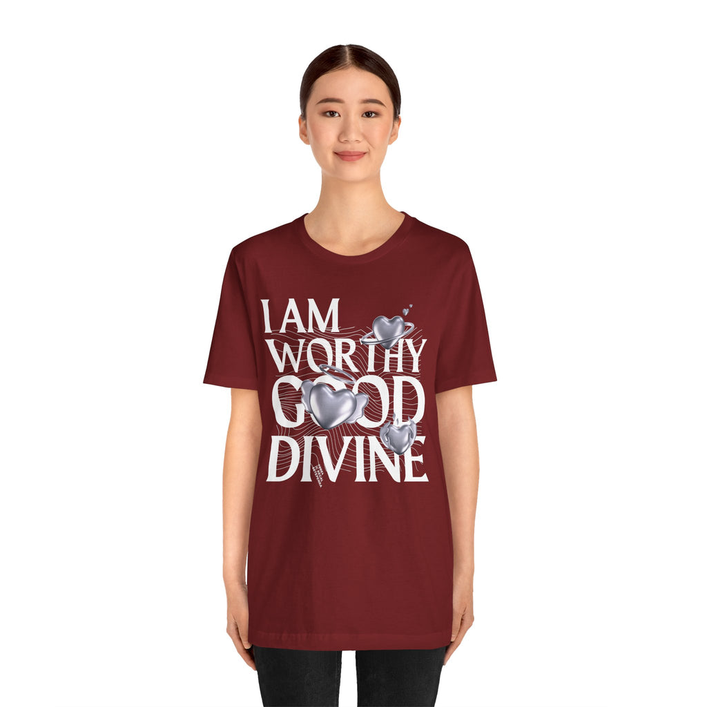 I AM WORTHY GOOD DIVINE Unisex Jersey Short Sleeve Tee