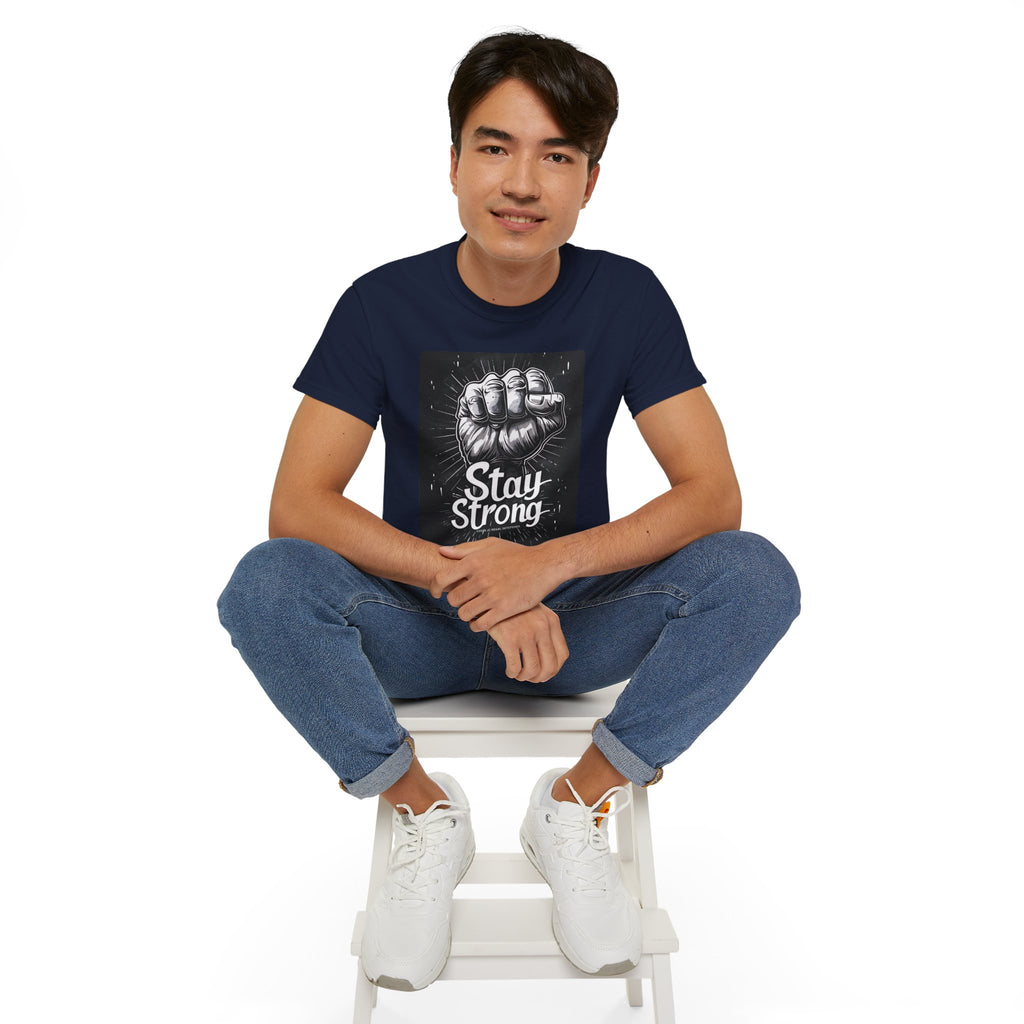 Stay Strong Unisex Ultra Cotton Tee