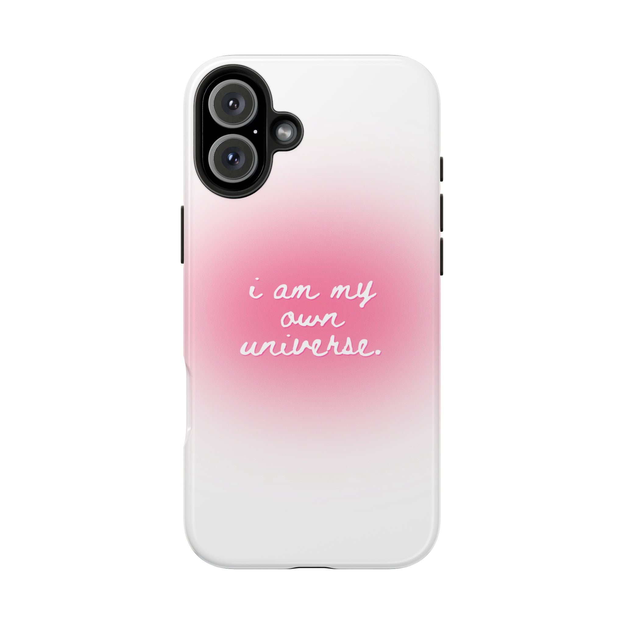 I Am My Own Universe — Pink On White Protective Cover Tough Phone Case