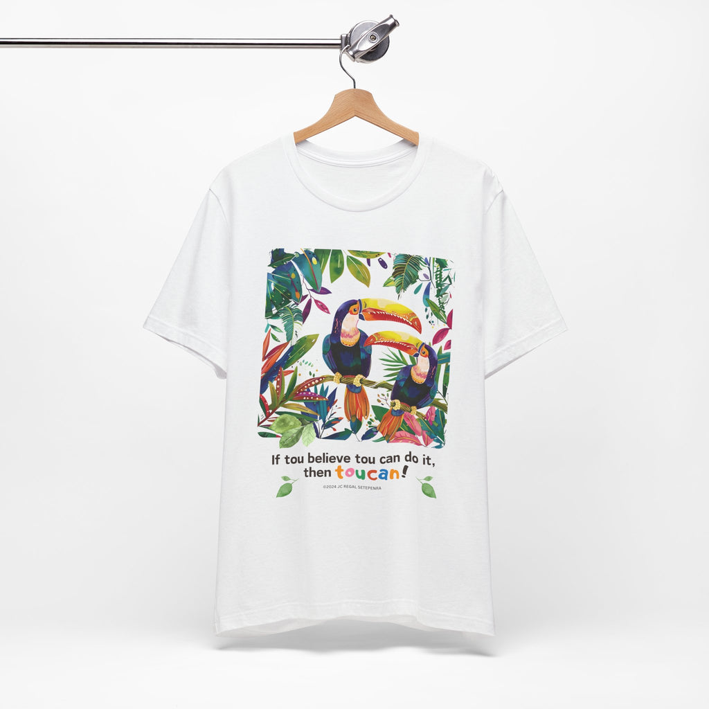 TouCan Do It Unisex Jersey Short Sleeve Tee SETEPENRA T-Shirt.