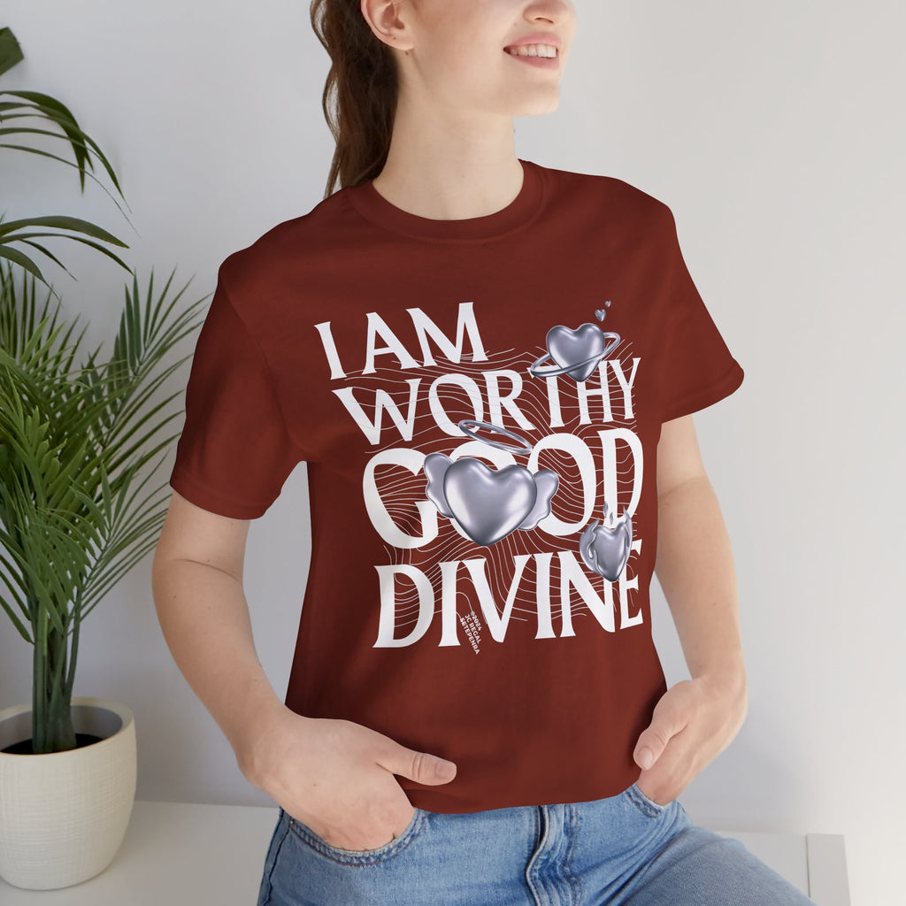 I AM WORTHY GOOD DIVINE Unisex Jersey Short Sleeve Tee