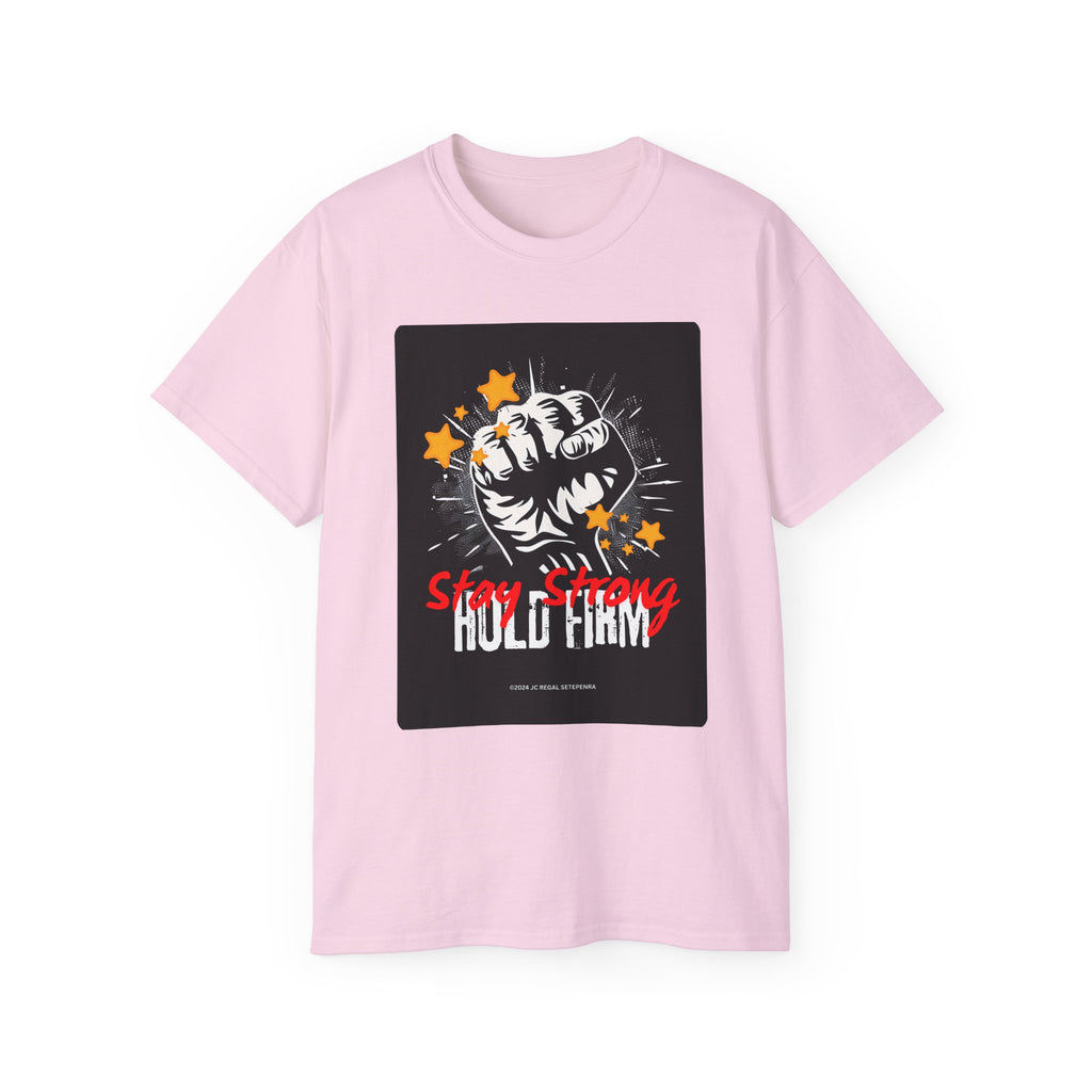 Stay Strong Hold Firm Unisex Ultra Cotton Tee SETEPENRA T-Shirt.