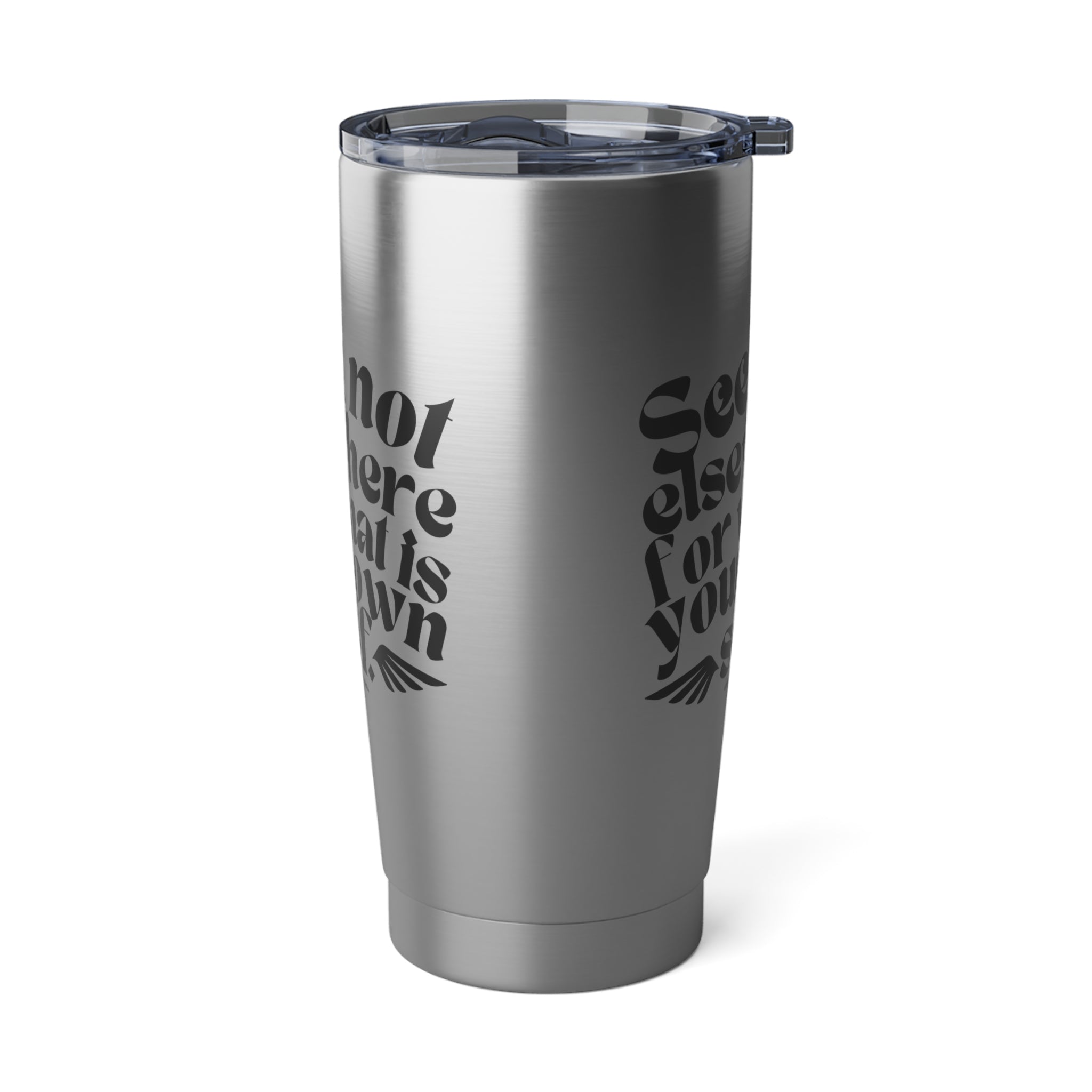 Seek Not Elsewhere Vagabond 20oz Tumbler SETEPENRA Mug.
