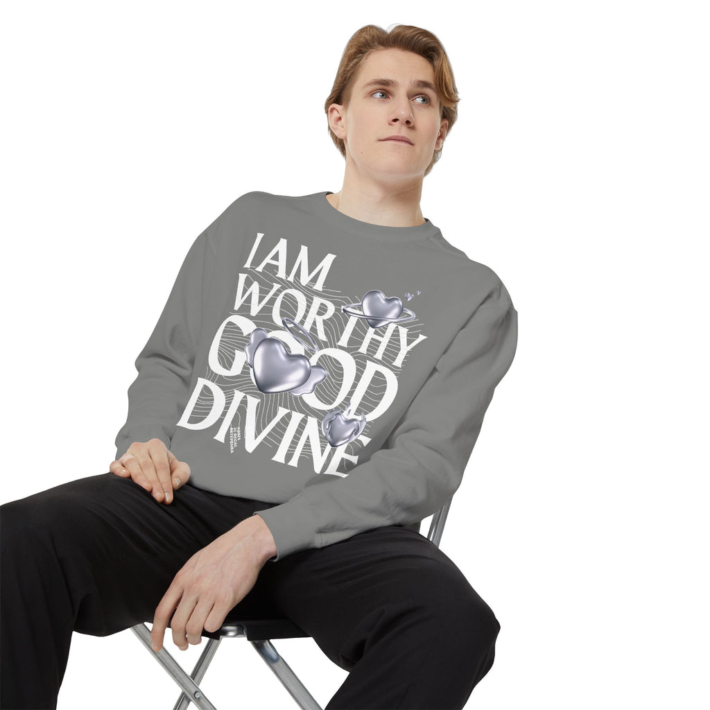 I AM WORTHY GOOD DIVINE Unisex Garment-Dyed Sweatshirt