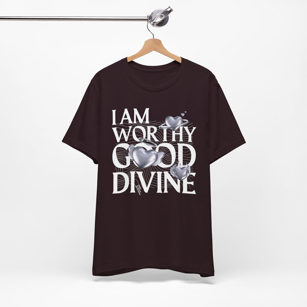 I AM WORTHY GOOD DIVINE Unisex Jersey Short Sleeve Tee