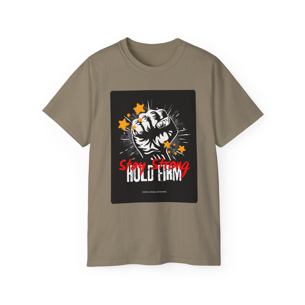 Stay Strong Hold Firm Unisex Ultra Cotton Tee SETEPENRA T-Shirt.