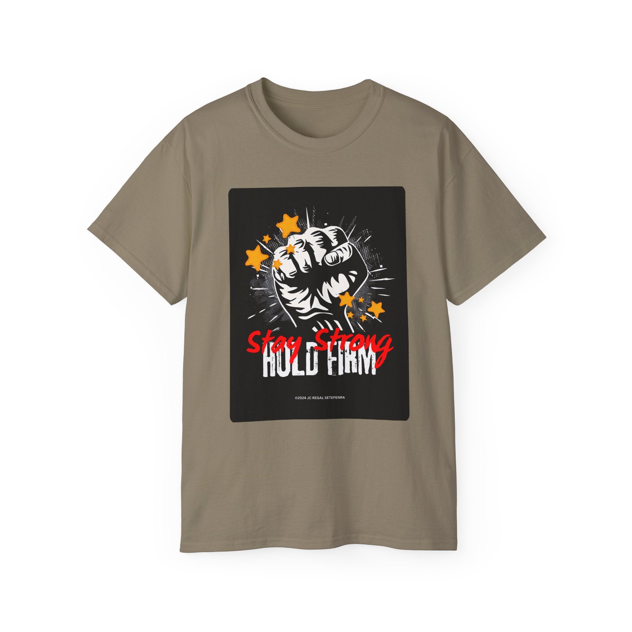 Stay Strong Hold Firm Unisex Ultra Cotton Tee SETEPENRA T-Shirt.