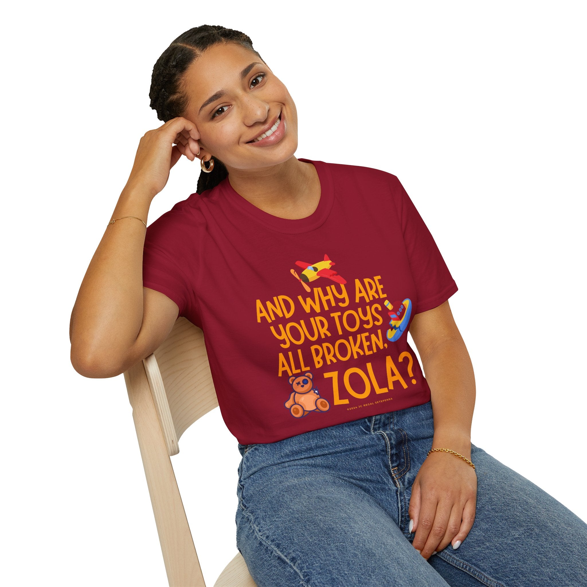 And Why Are Your Toys All Broken Zola? Unisex Softstyle T-Shirt