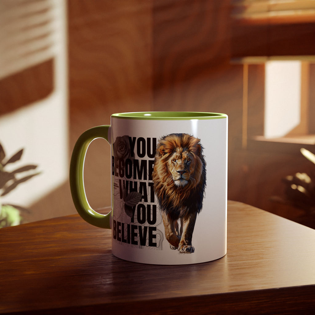 You Become What You Believe Accent Mug, 11oz (Various Colors)