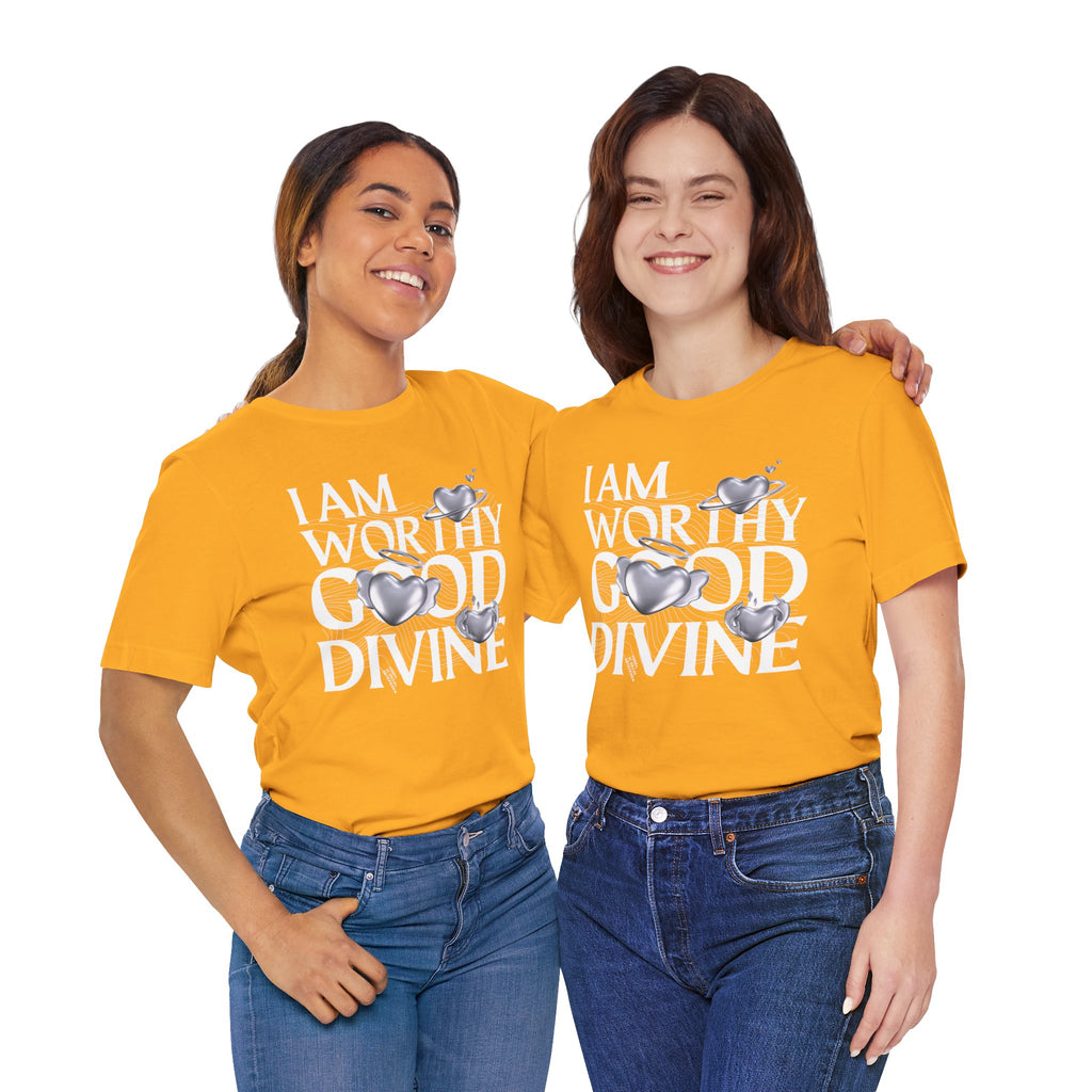 I AM WORTHY GOOD DIVINE Unisex Jersey Short Sleeve Tee
