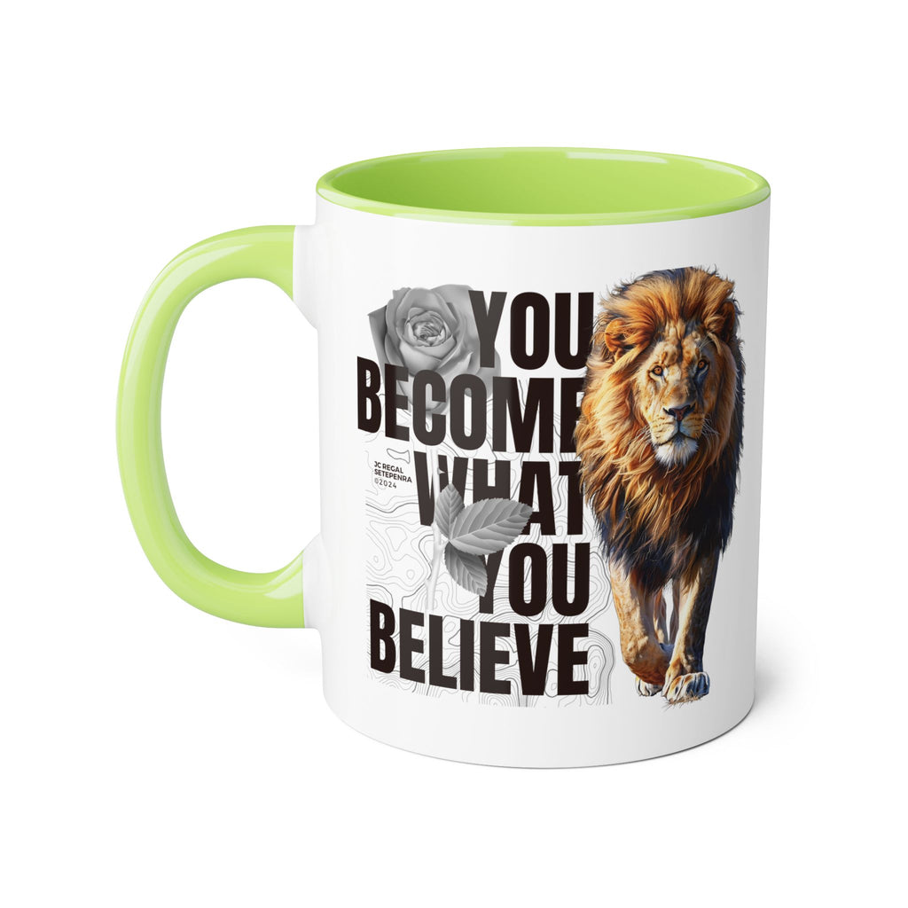 You Become What You Believe Accent Mug, 11oz (Various Colors)
