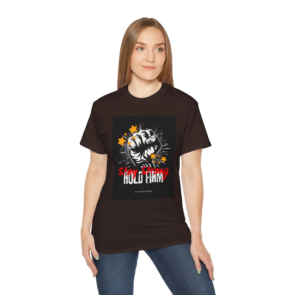 Stay Strong Hold Firm Unisex Ultra Cotton Tee