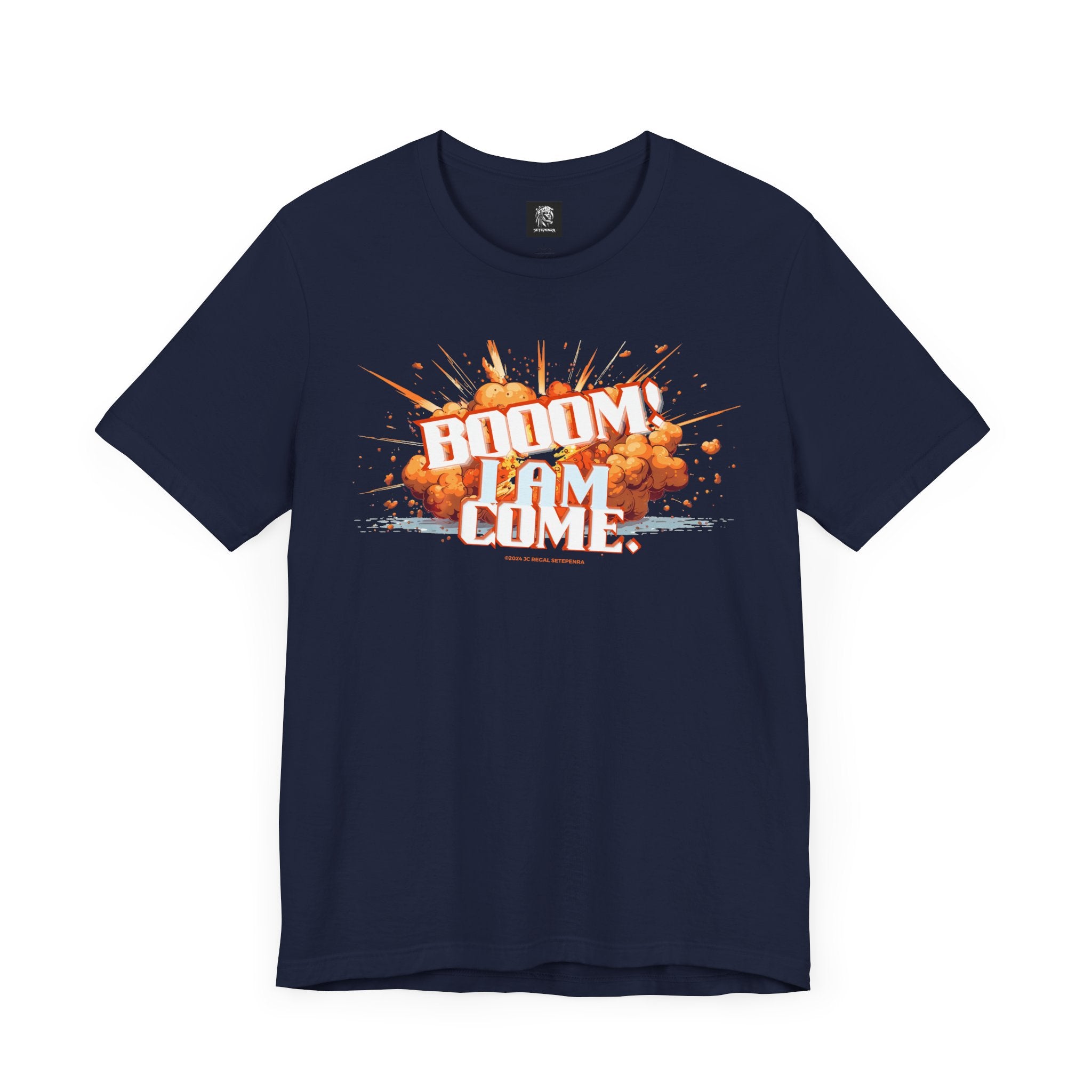 BOOOM! I AM COME Unisex Jersey Short Sleeve Tee SETEPENRA T-Shirt.