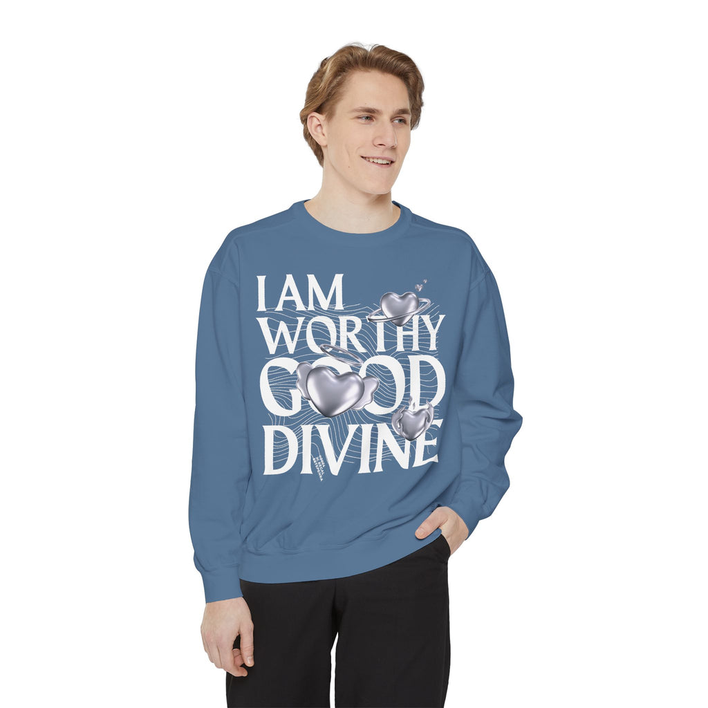 I AM WORTHY GOOD DIVINE Unisex Garment-Dyed Sweatshirt