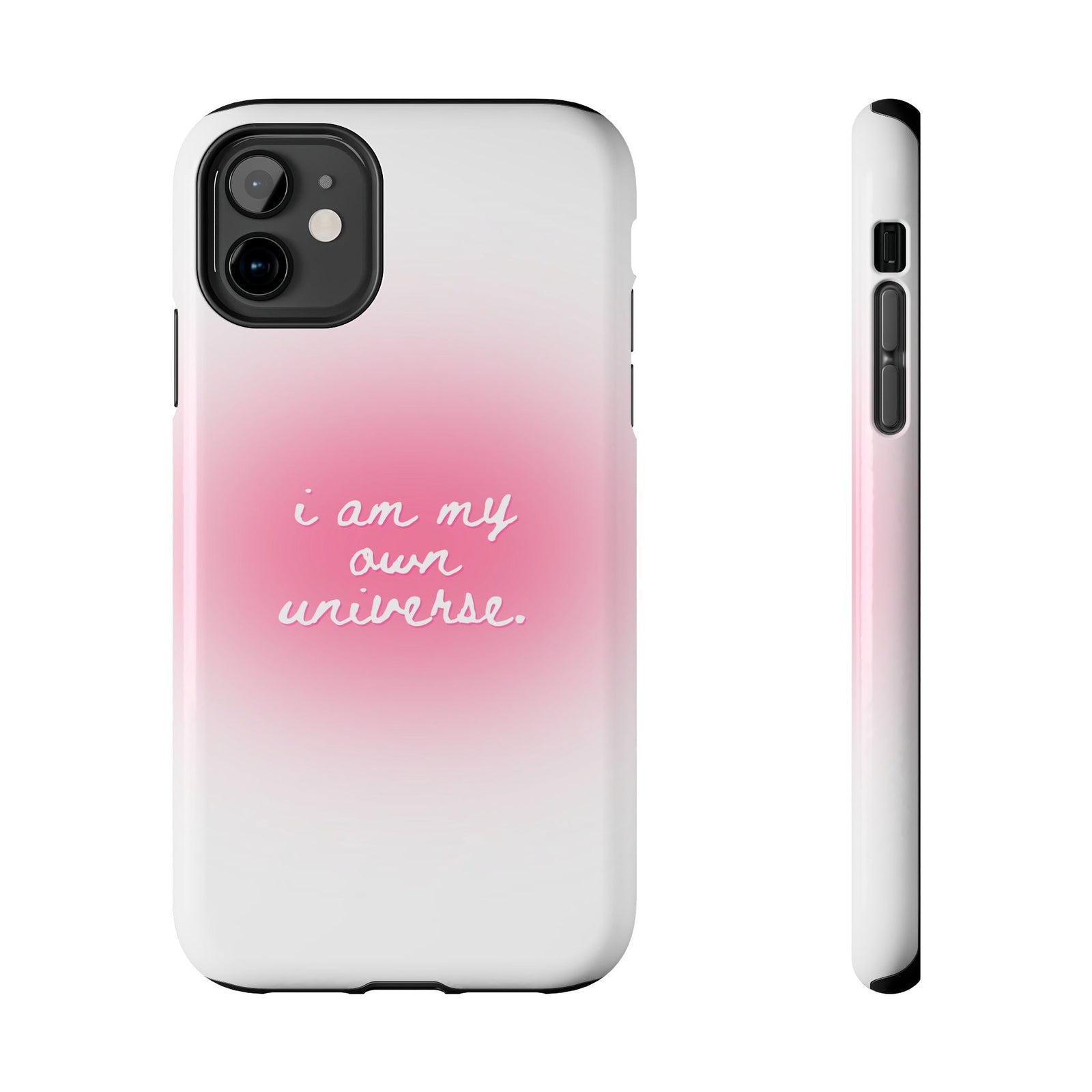I Am My Own Universe — Pink On White Protective Cover Tough Phone Case