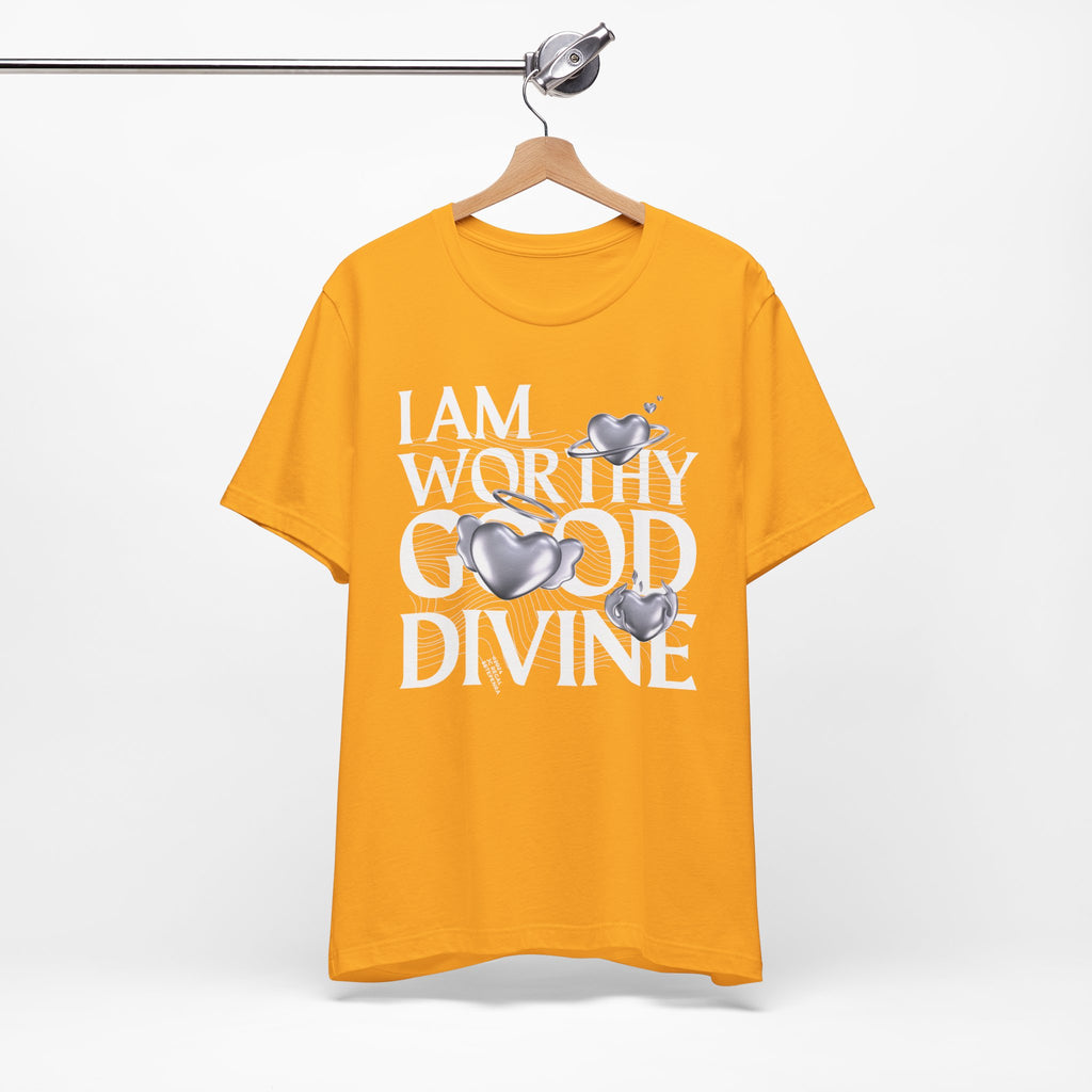 I AM WORTHY GOOD DIVINE Unisex Jersey Short Sleeve Tee