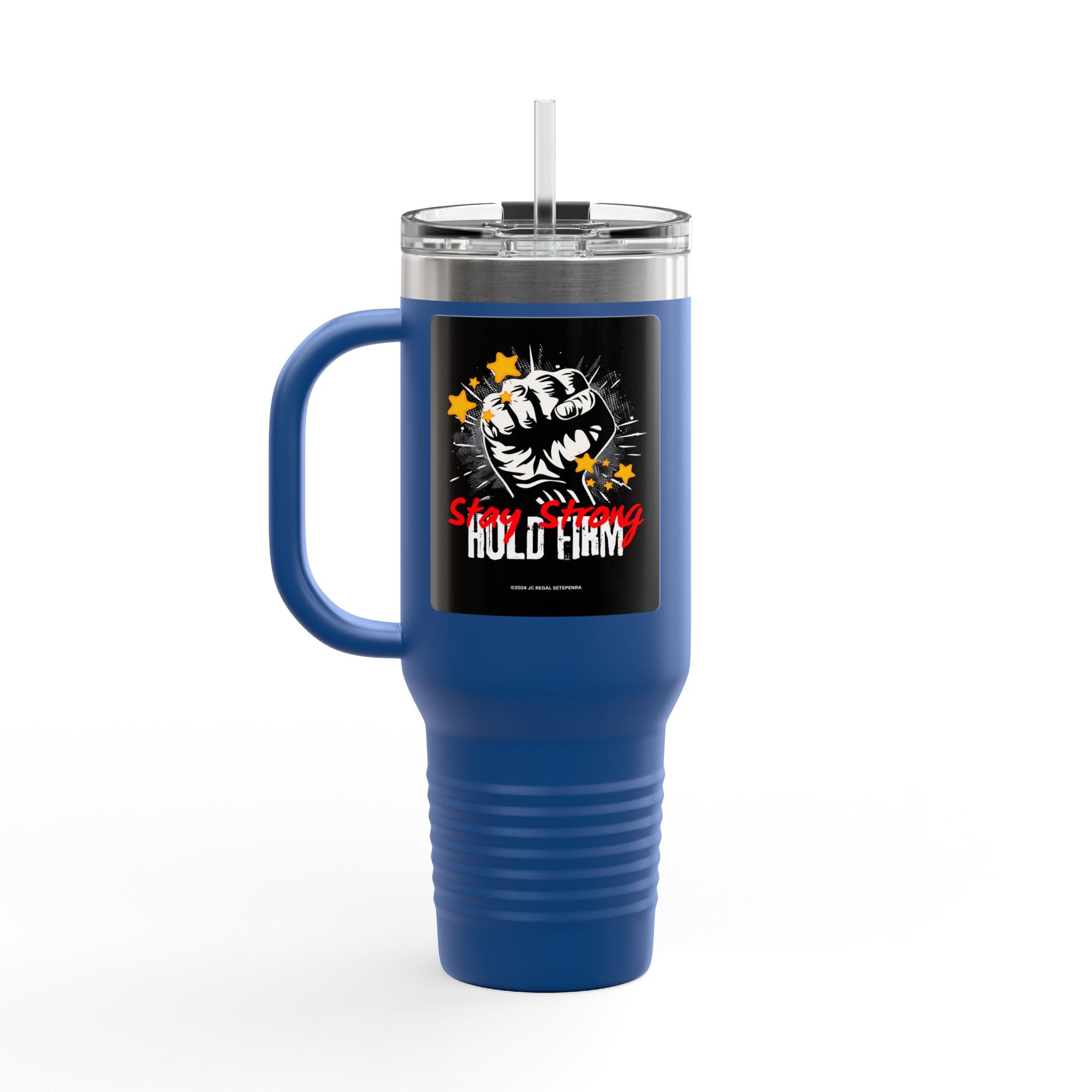 Stay Strong Hold Firm Insulated Travel Mug, 40oz