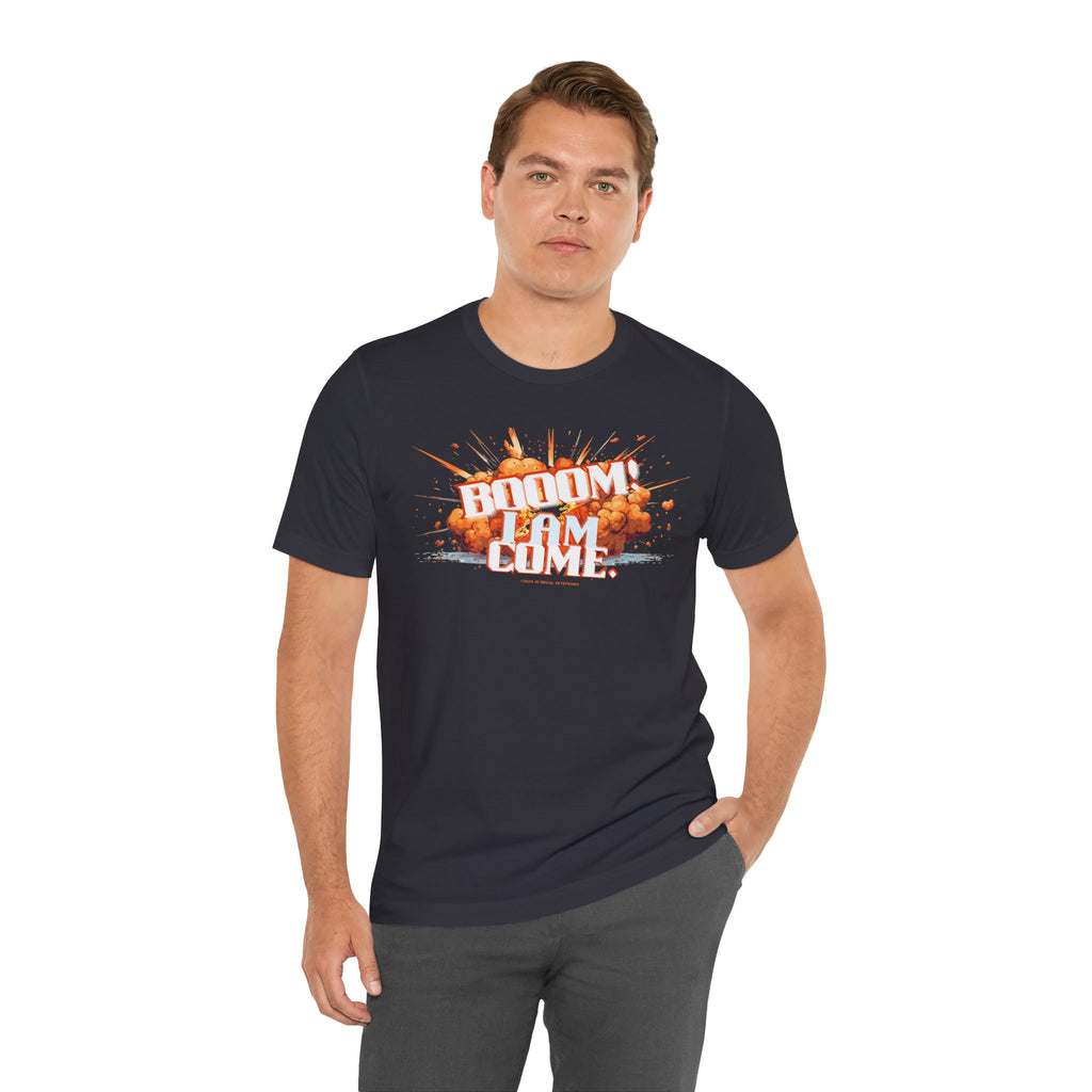 BOOOM! I AM COME Unisex Jersey Short Sleeve Tee