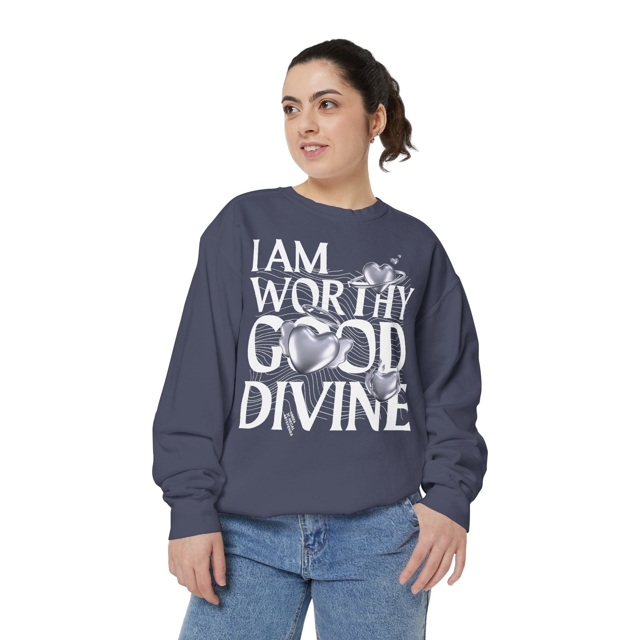 I AM WORTHY GOOD DIVINE Unisex Garment-Dyed Sweatshirt