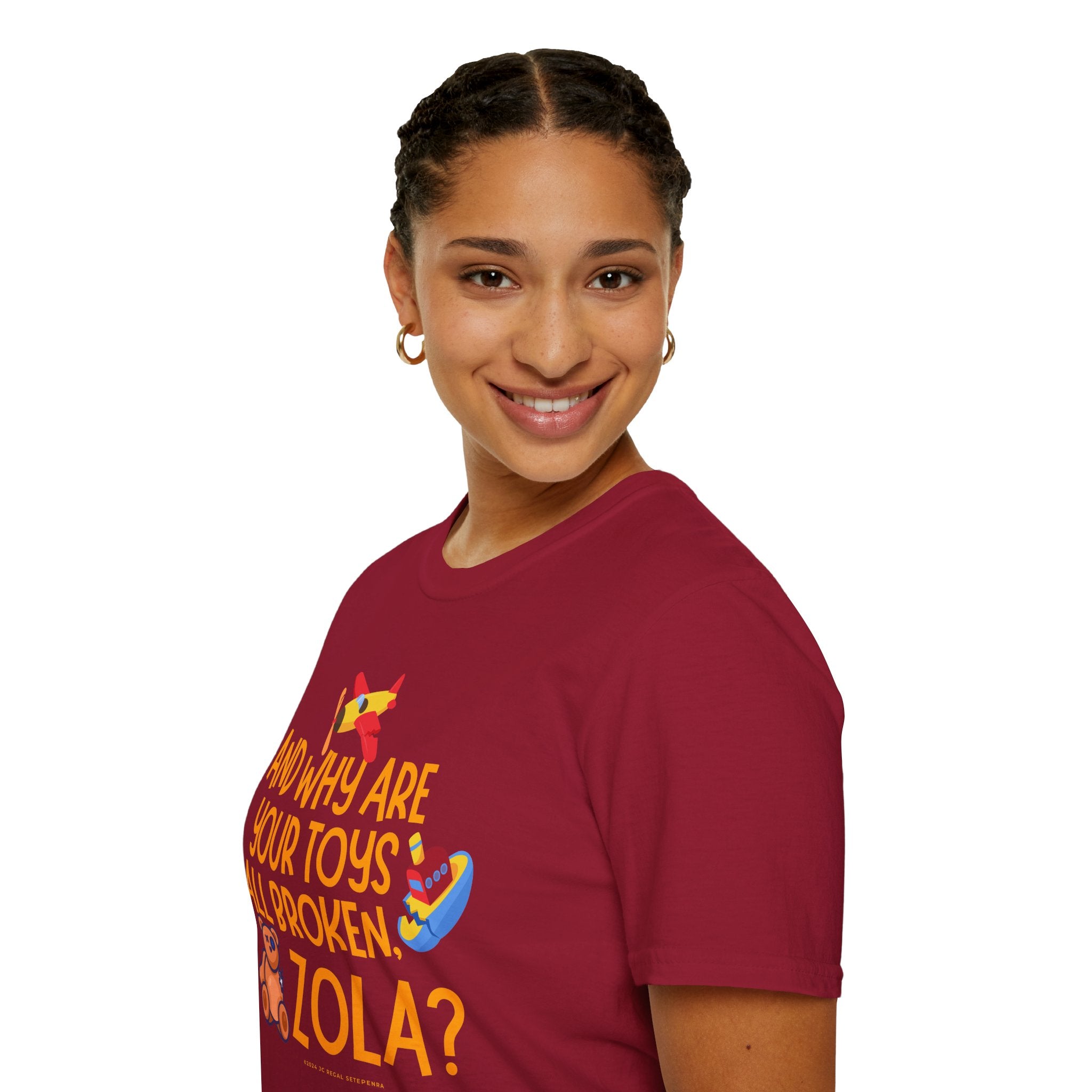 And Why Are Your Toys All Broken Zola? Unisex Softstyle T-Shirt