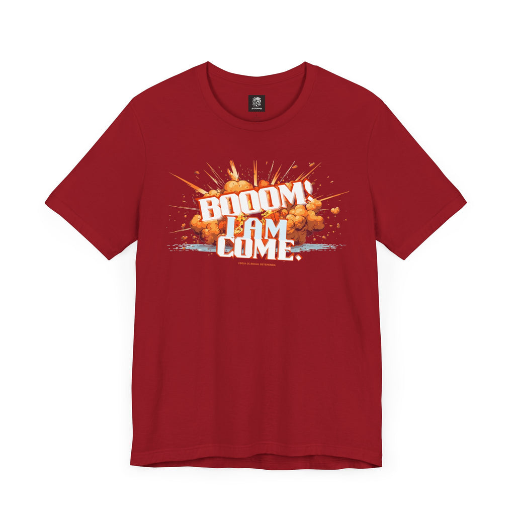 BOOOM! I AM COME Unisex Jersey Short Sleeve Tee SETEPENRA T-Shirt.