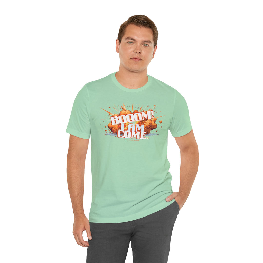 BOOOM! I AM COME Unisex Jersey Short Sleeve Tee