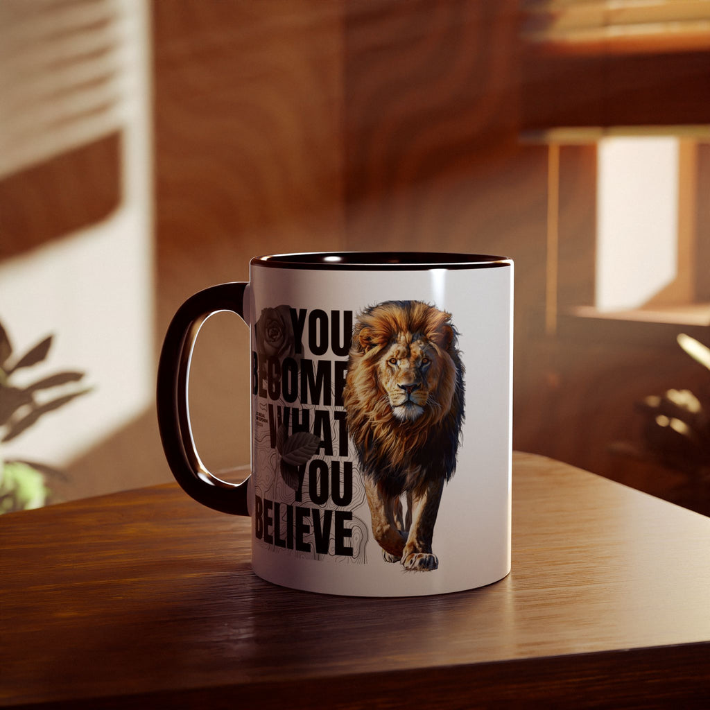 You Become What You Believe Accent Mug, 11oz (Various Colors)