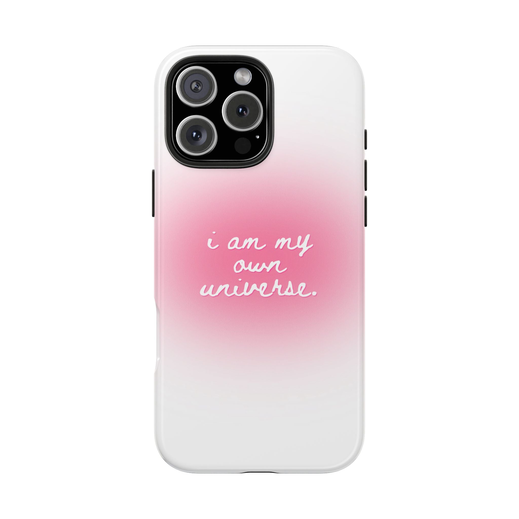 I Am My Own Universe — Pink On White Protective Cover Tough Phone Case