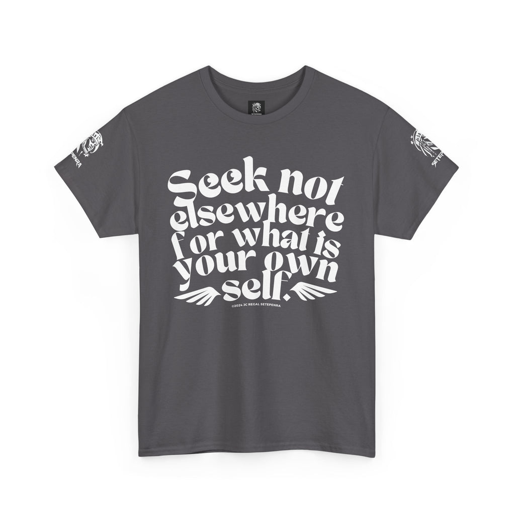 Seek Not Elsewhere Unisex Heavy Cotton Tee SETEPENRA T-Shirt.