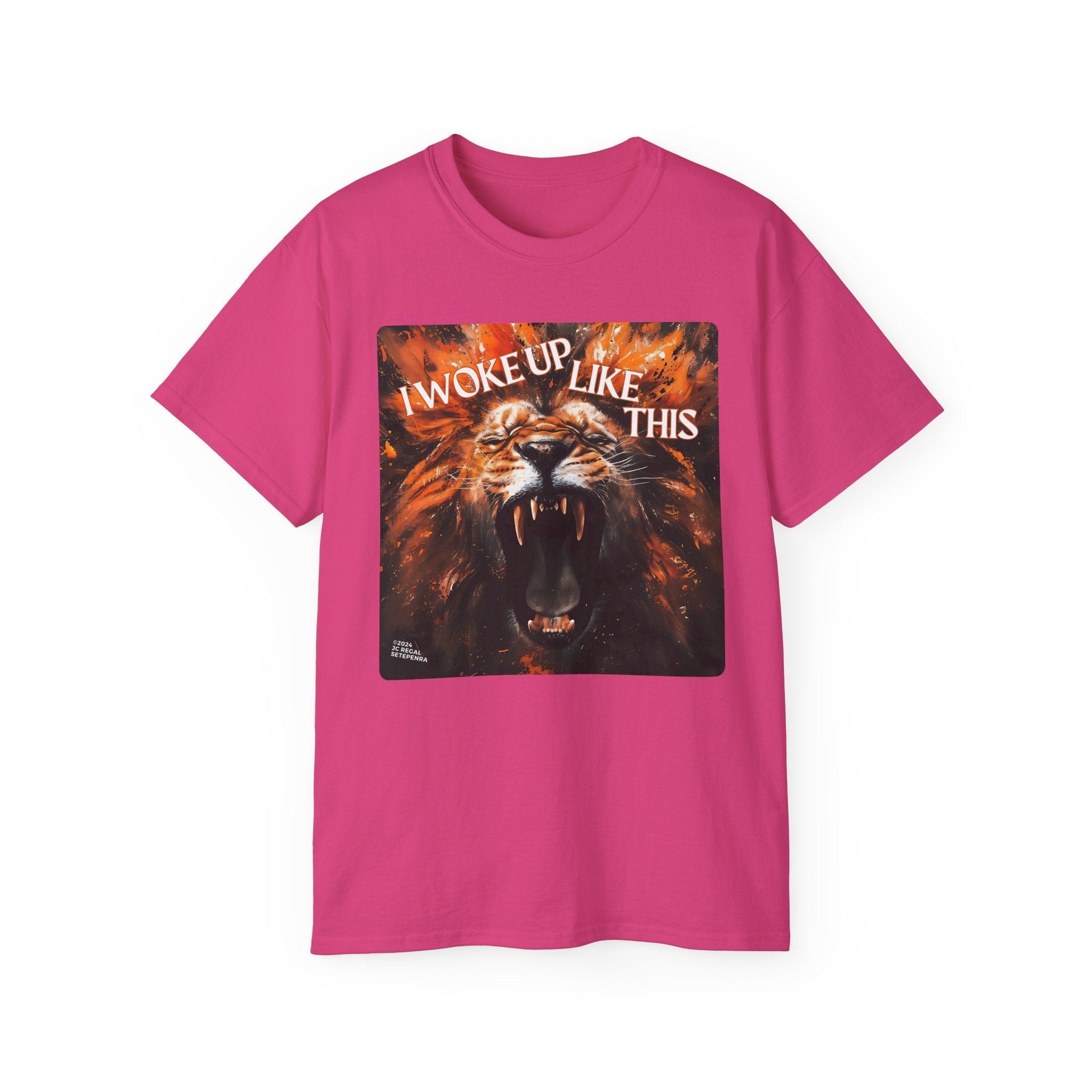 I Woke Up Like This (Roaring Edition 2) Unisex Ultra Cotton Tee SETEPENRA T-Shirt.