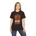 Do It! Just As You Dreamt You Would Unisex Ultra Cotton Tee SETEPENRA T-Shirt.