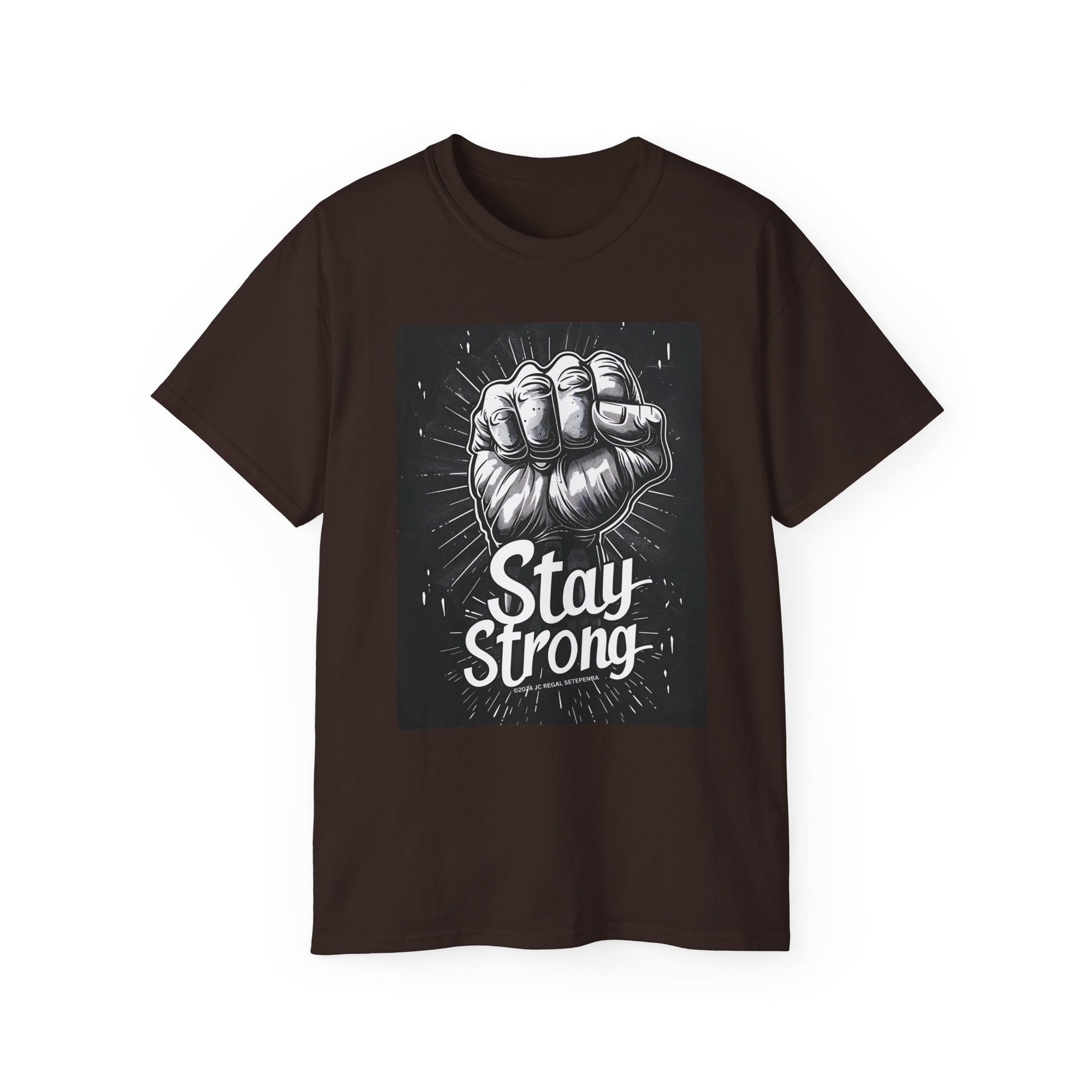 Stay Strong Unisex Ultra Cotton Tee SETEPENRA T-Shirt.