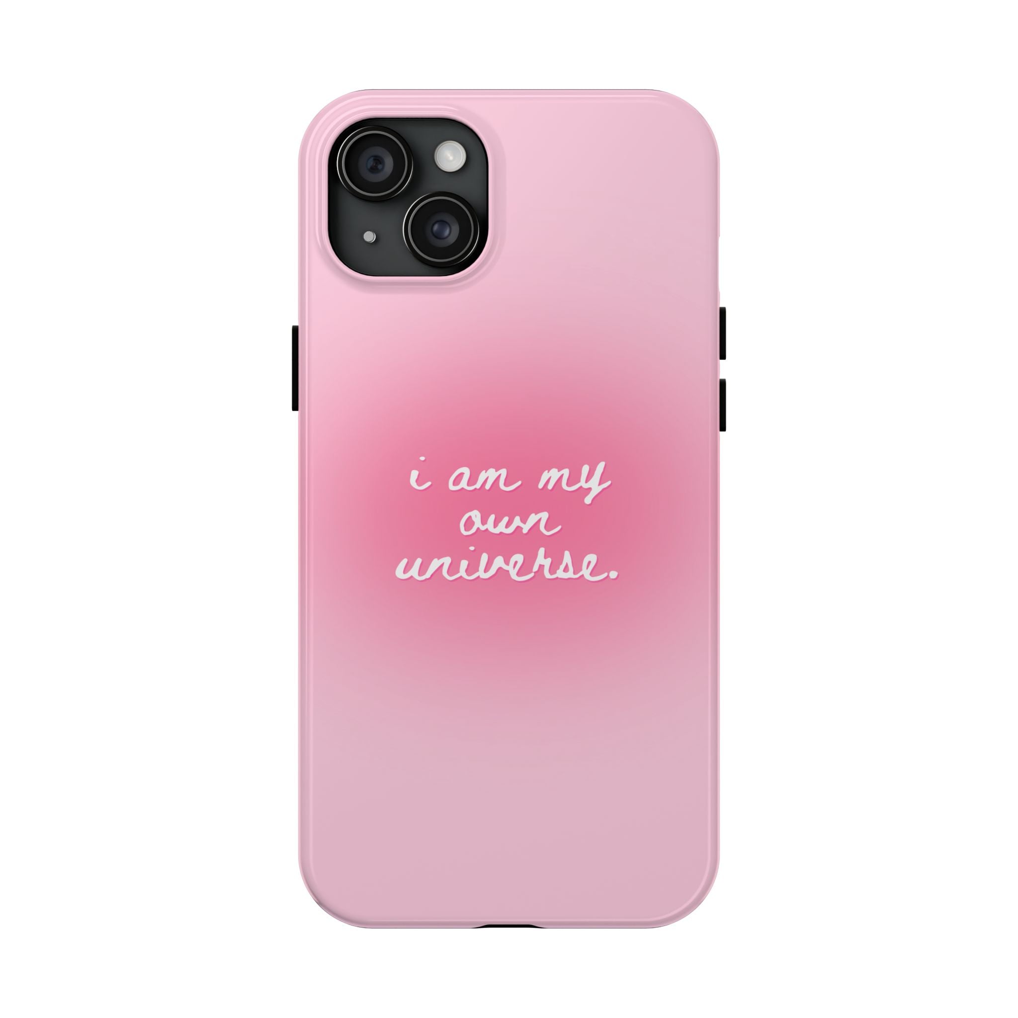 I Am My Own Universe — Pink Gradient Protective Cover Tough Phone Case