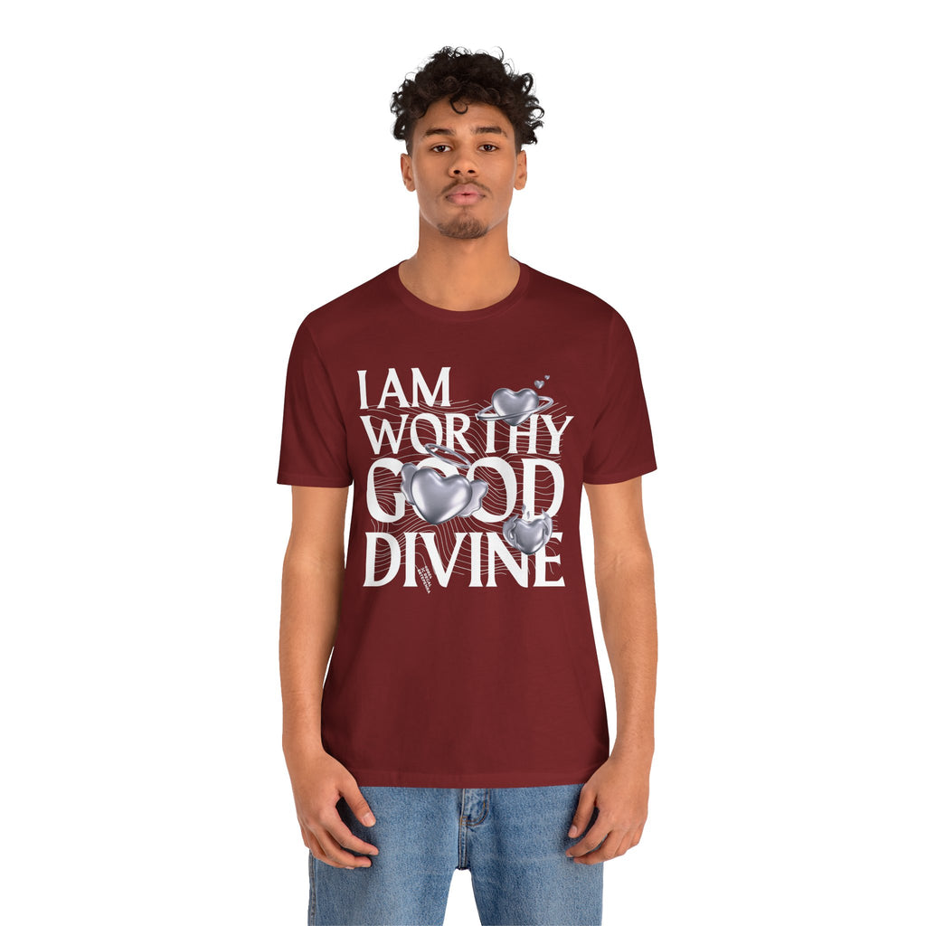 I AM WORTHY GOOD DIVINE Unisex Jersey Short Sleeve Tee